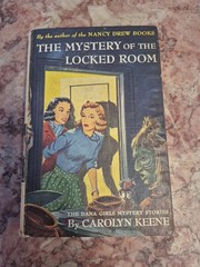 DANA GIRLS #07: THE MYSTERY OF THE LOCKED ROOM by Carolyn Keene 1933