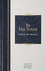 In His Steps (Hendrickson Christian Classics) – Hardcover – VERY GOOD
