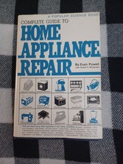 Complete Guide to Home Appliance Repair by Evan Powell (1977, Hardcover)