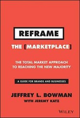 Reframe The Marketplace: The Total – Hardcover, by Bowman Jeffrey L. – New h