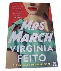 Mrs March by Virginia Feito: The Sunday Times Bestseller