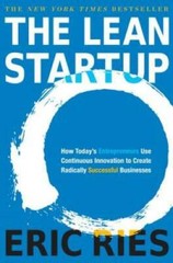The Lean Startup: How Today’s Entrepreneurs Use Continuous Innovation to – GOOD