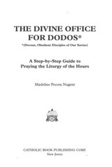 The Divine Office for Dodos, Madeline Pecora Nugent, PB Very Good 9780899424828
