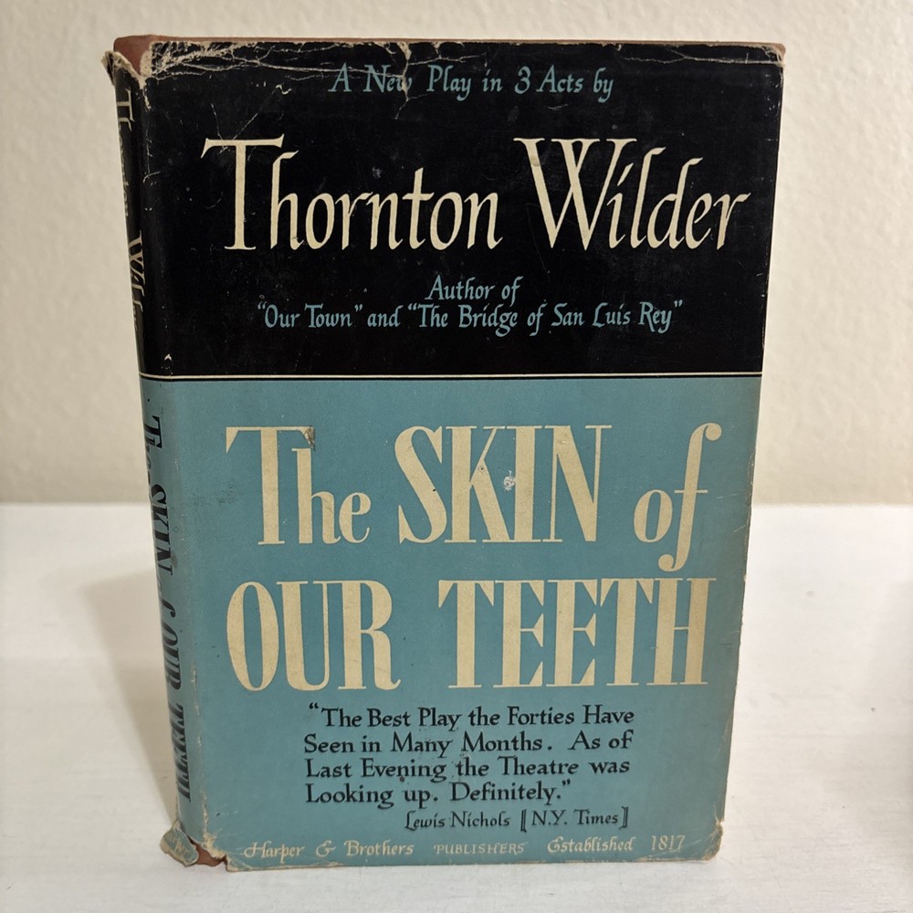 The Skin Of Our Teeth by Thornton Wilder – Third Edition 1942 HC/DJ