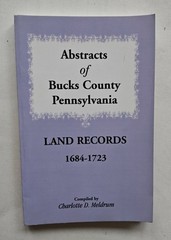 Abstracts of Bucks County Pennsylvania Land Records 1684 – 1723 PA Genealogy