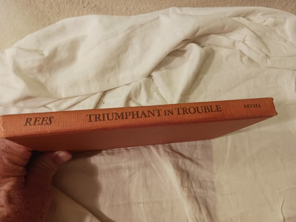 Triumphant in trouble studies in 1 Peter by Paul S. Rees copyright 1962 #S7