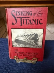1912 First Edition Sinking of the Titanic Worlds Greatest Sea Disaster Russel HC