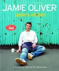 Jamie’s Kitchen – Hardcover By Oliver, Jamie – VERY GOOD