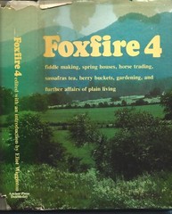 Foxfire 4 HB w/dj-1977-Eliot Wigginton-496 pages-Sassafras Tea, Fiddle Making