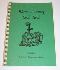 Blanco Texas Senior Citizens Cookbook 1971 Blanco Country Cook Book
