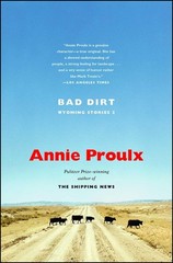 Bad Dirt: Wyoming Stories 2 – paperback Proulx, Annie