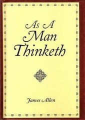 As a Man Thinketh – Hardcover By Allen, James – GOOD