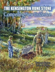 Kensington Rune Stone : Compelling New Evidence, Paperback by Wolter, Scott F…