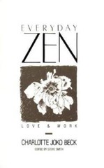 Everyday Zen: Love & Work – Paperback By Charlotte Joko Beck – GOOD