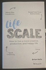 Lifescale: How to Live a More Creative, Productive, and Happy Life – Hardcover