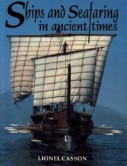 Ships and Seafaring in Ancient Times .. Casson, Lionel
