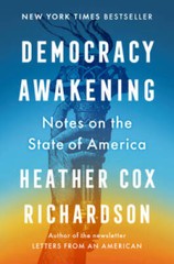 Democracy Awakening: Notes on the State of America – Hardcover – GOOD