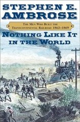 Nothing Like It in the World: The Men Who Built the Transcontinental Rail – GOOD