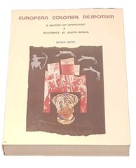 European Colonial Despotism: A History Of Oppression