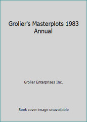 Grolier’s Masterplots 1983 Annual by Grolier Enterprises Inc.