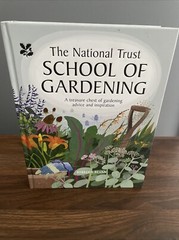 National Trust School of Gardening: Practical Advice Rebeca Revan New 0824