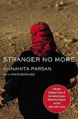 Stranger No More: A Muslim Refugee’s Story of Harrowing Escape, Miraculous…