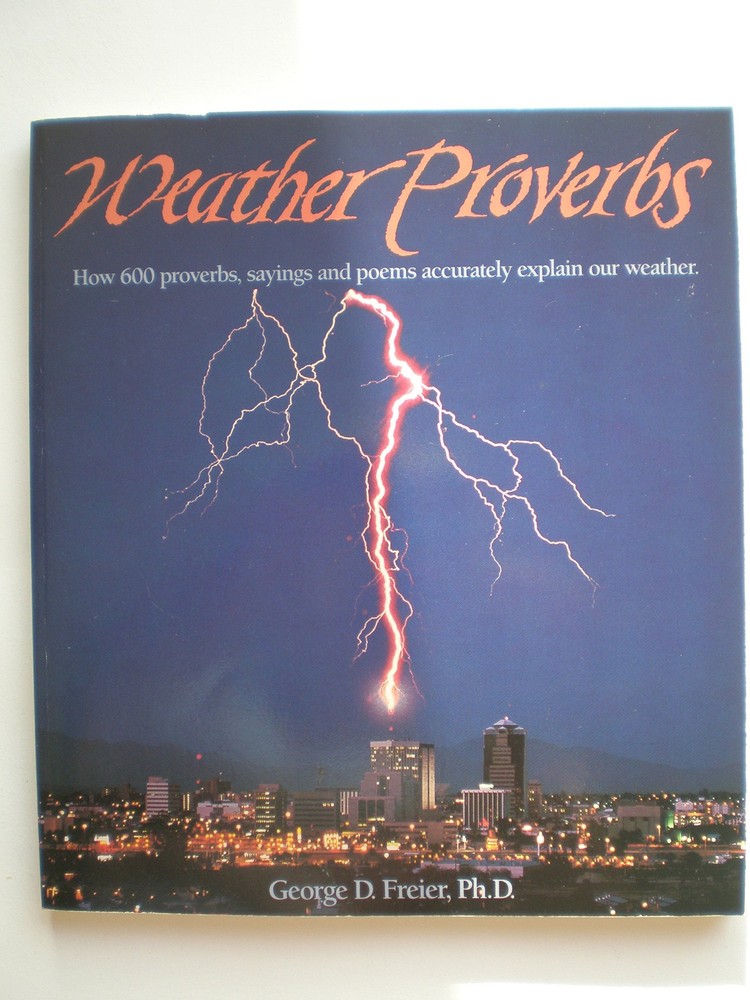 Weather Proverbs: How 600 Proverbs, Sayings, and Poems Accurately Explain Ou…