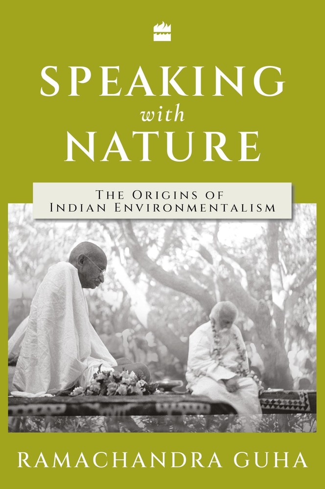SPEAKING WITH NATURE by Ramachandra Guha NEW Paperback