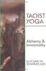 Taoist Yoga : Alchemy and Immortality Paperback Charles Luk