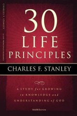 30 Life Principles by Stanley, Charles F.