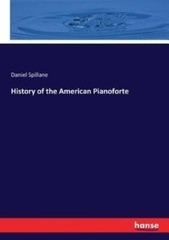History Of The American Pianoforte