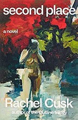 Second Place : A Novel Hardcover Rachel Cusk