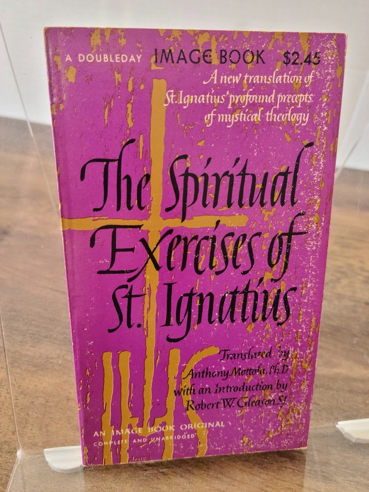 The Spiritual Exercises of St. Ignatius! PB Book by Anthony Mottola 1964