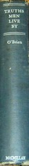 Truths Men Live By “A Philosophy of Religion and Life” 1948 427 Pages