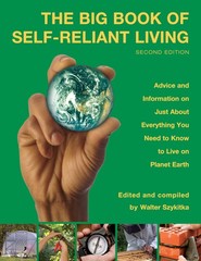 Big Book of Self-Reliant Living: Advice And Information On Just About Everyt…