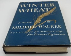 1st Edition Winter Wheat (1944 HC) By Mildred Walker – Montana Ranch Novel