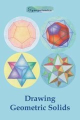 Drawing Geometric Solids: How to Draw Polyhedra from Platonic Solids to S – GOOD