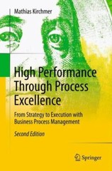 High Performance Through Process Excellence: From Strategy to Execution with…