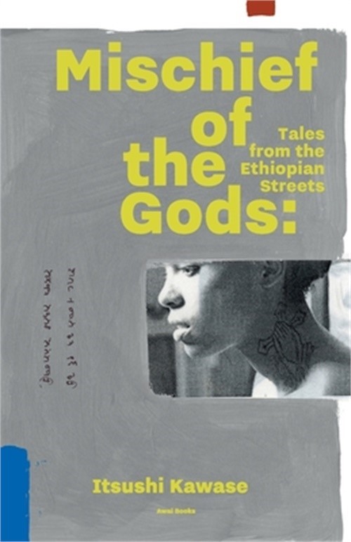 Mischief of the Gods: Tales from the Ethiopian Streets (Paperback or Softback)