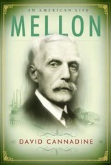 Mellon: An American Life – Cannadine, David