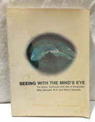 Visualization Book: Seeing With The Mind’s Eye-Techniques & Uses by Samuels