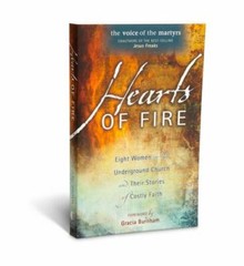 Hearts of Fire: Eight Women in the Underground Church and Their Stories of…