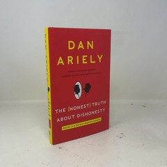 The (Honest) Truth About Dishonesty by Dan Ariely HC First Edition Like New 201