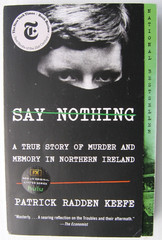 Say Nothing True Story of Murder & Memory in Northern Ireland P Keefe Trade PB