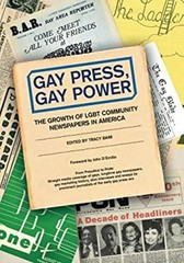 Gay Press, Gay Power: the Growth of LGBT Community Newspapers in