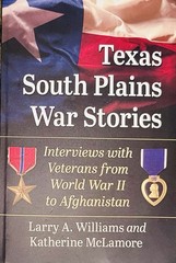 Texas South Plains War Stories: Interviews with Veterans from World War II