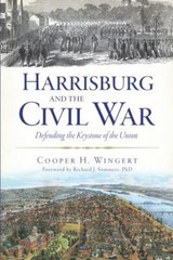 Harrisburg and the Civil War, Pennsylvania, Civil War Series, Paperback