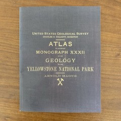 1904 Atlas to The Geology Of The Yellowstone National Park / Color Facsimile