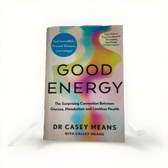 Good Energy – by Dr. Casey Means Paperback Free shipping….
