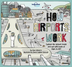 Lonely Planet Kids How Airports Work: Brilliant Facts & Lift the Flaps | Ama…
